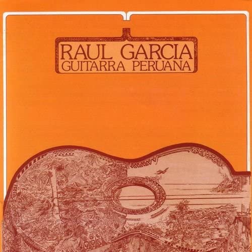 Raul Garcia Zarate Guitarra Peruana
