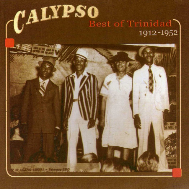 Calypso The Best Of Trinidad 1912-1952