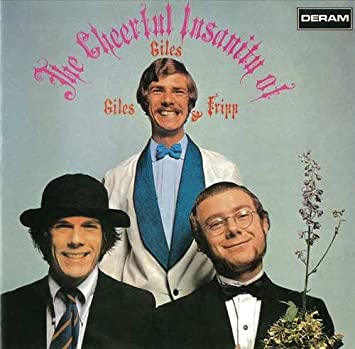 Giles, Giles and Fripp_The Cheerful Insanity Of Giles, Giles And Fripp