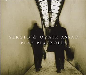 Sergio and Odair Assad Plays Piazzolla
